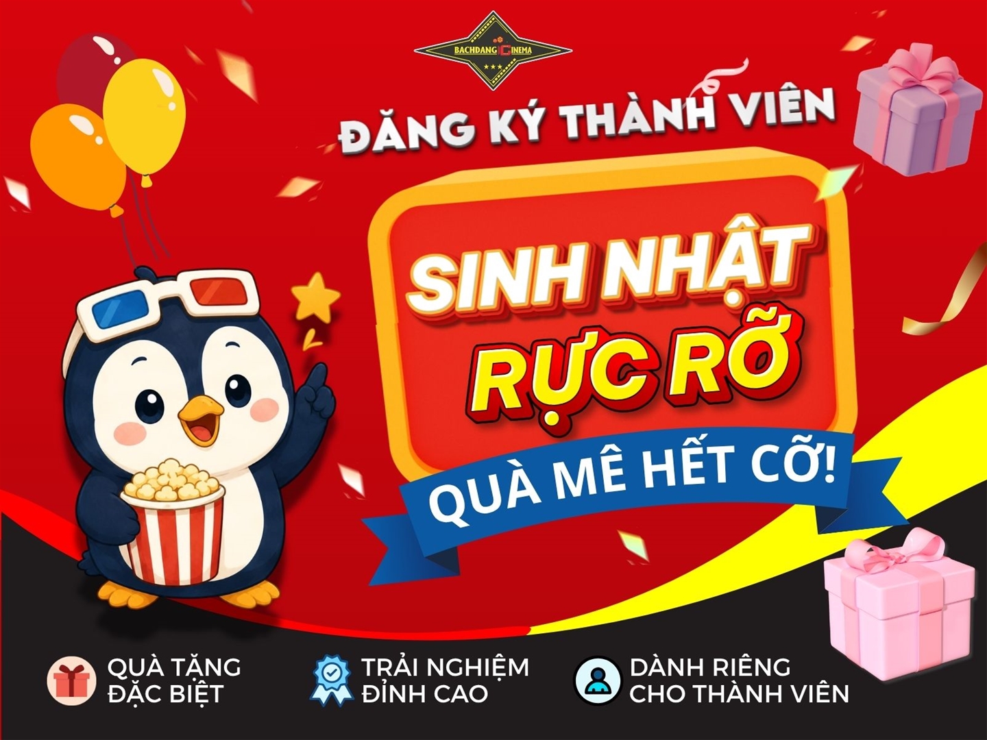 Sinh Nhật Rực Rỡ - Quà Thành Viên Bạch Đằng Cinema